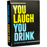 YOU LAUGH YOU DRINK