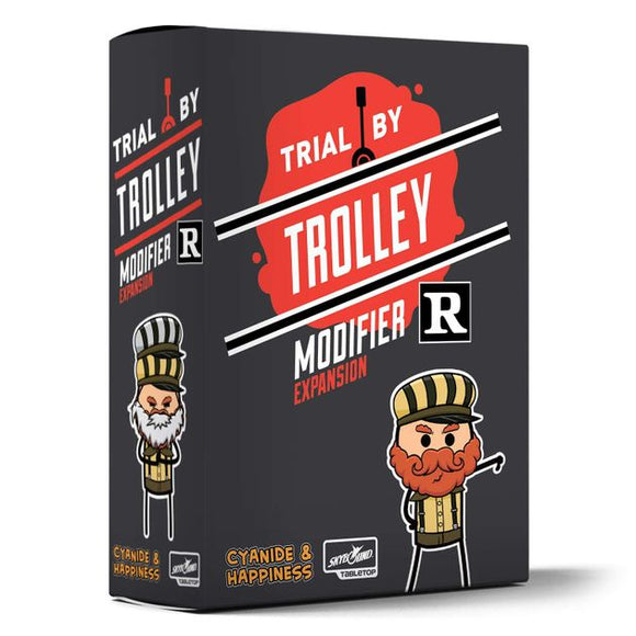 GM TRIAL BY TROLLEY EXP R-RATED MODIFIER